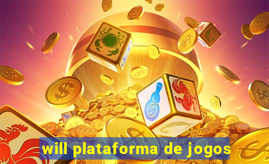 will plataforma de jogos